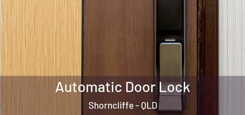  Automatic Door Lock Shorncliffe - QLD