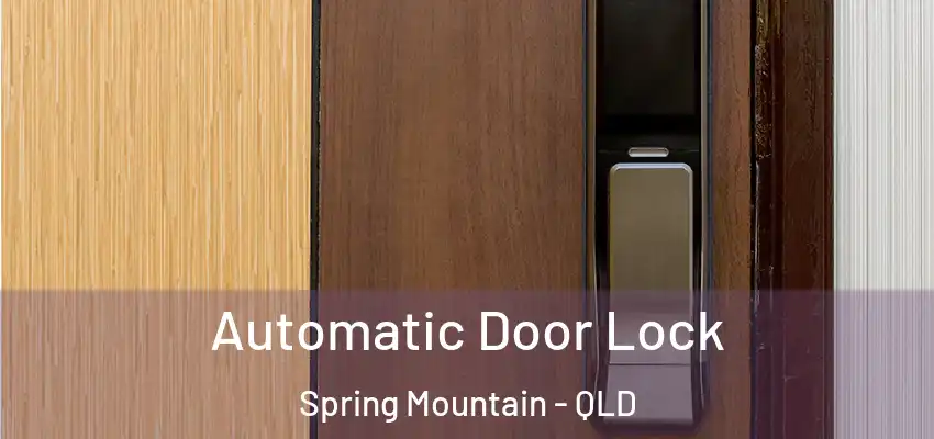 Automatic Door Lock Spring Mountain - QLD