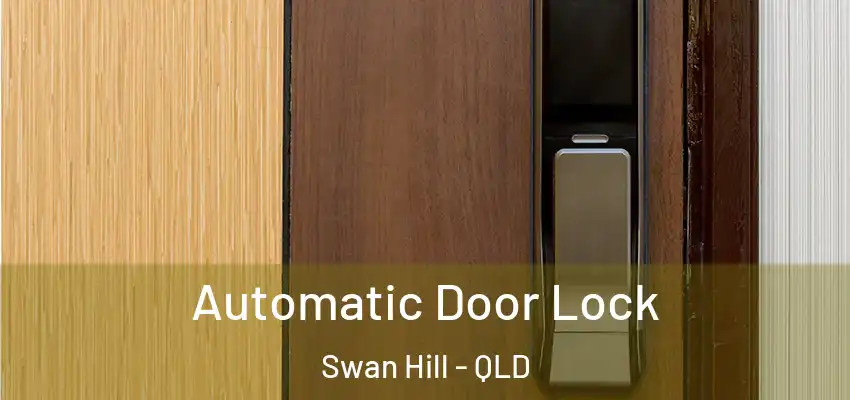 Automatic Door Lock Swan Hill - QLD