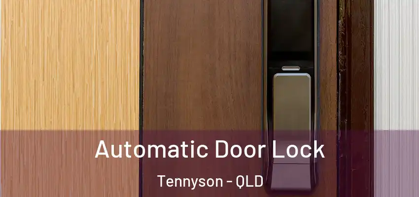  Automatic Door Lock Tennyson - QLD
