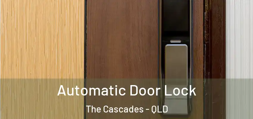 Automatic Door Lock The Cascades - QLD