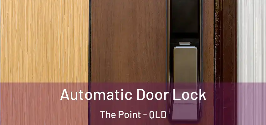  Automatic Door Lock The Point - QLD