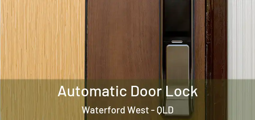 Automatic Door Lock Waterford West - QLD