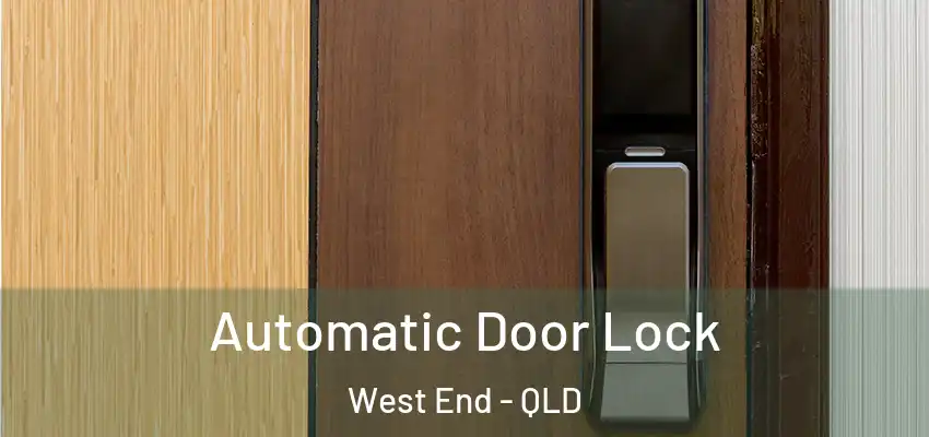  Automatic Door Lock West End - QLD