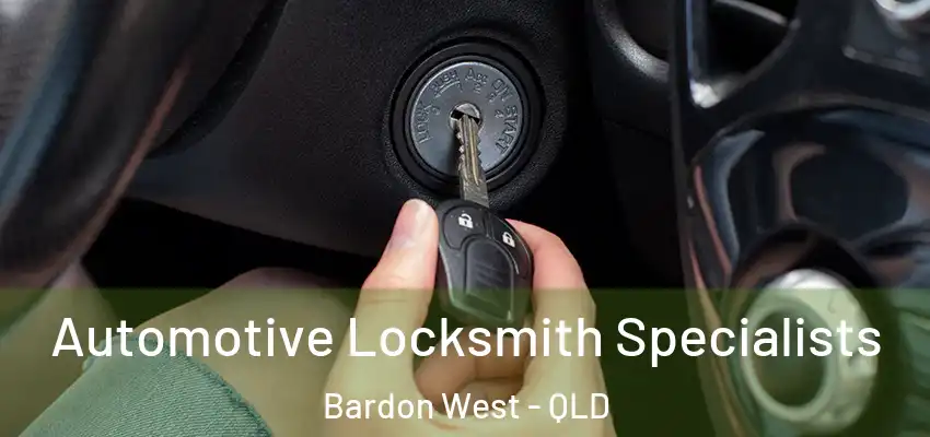 Automotive Locksmith Specialists Bardon West - QLD