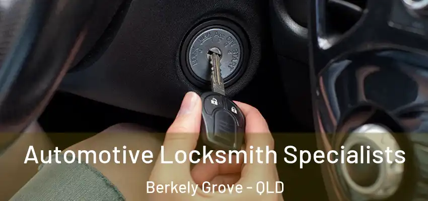  Automotive Locksmith Specialists Berkely Grove - QLD