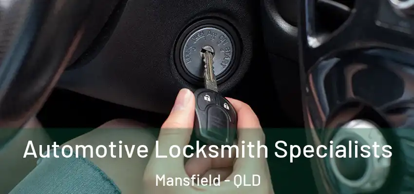 Automotive Locksmith Specialists Mansfield - QLD