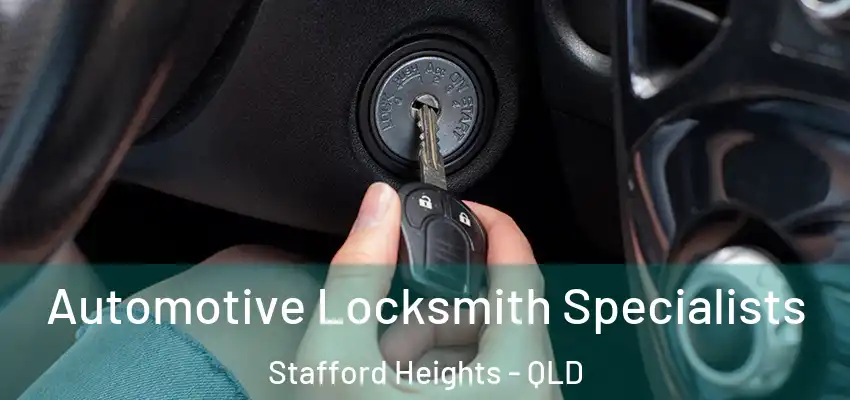 Automotive Locksmith Specialists Stafford Heights - QLD