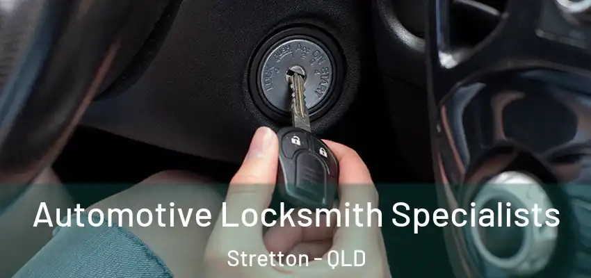 Automotive Locksmith Specialists Stretton - QLD