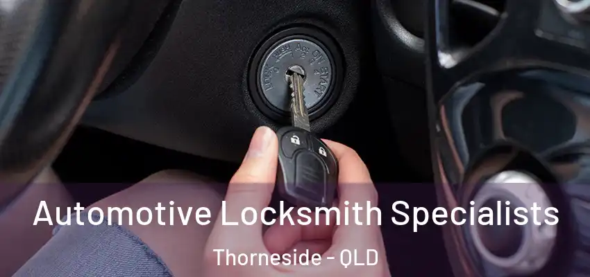  Automotive Locksmith Specialists Thorneside - QLD
