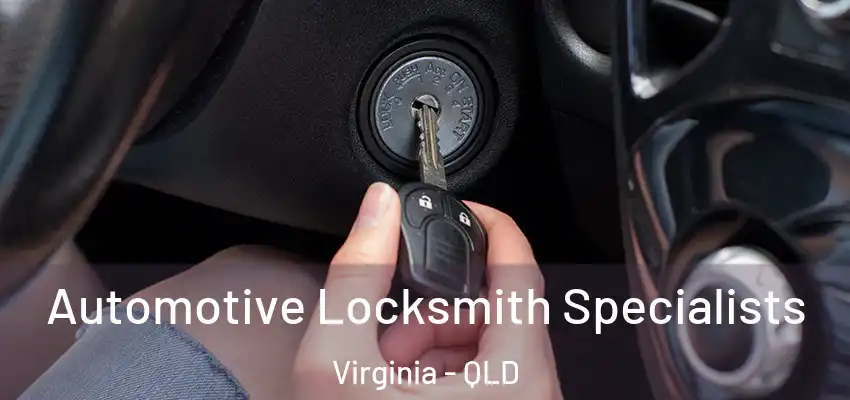 Automotive Locksmith Specialists Virginia - QLD