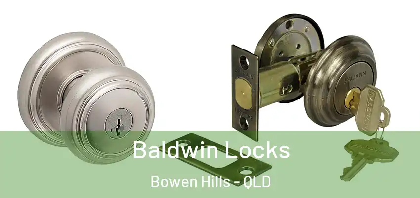 Baldwin Locks Bowen Hills - QLD