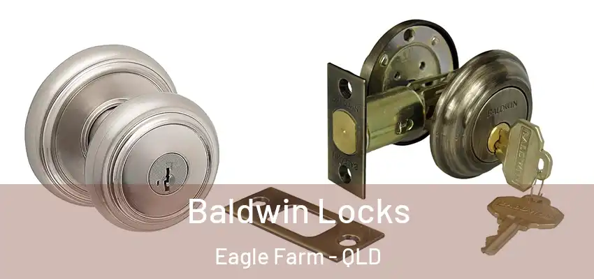 Baldwin Locks Eagle Farm - QLD