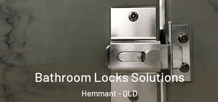  Bathroom Locks Solutions Hemmant - QLD