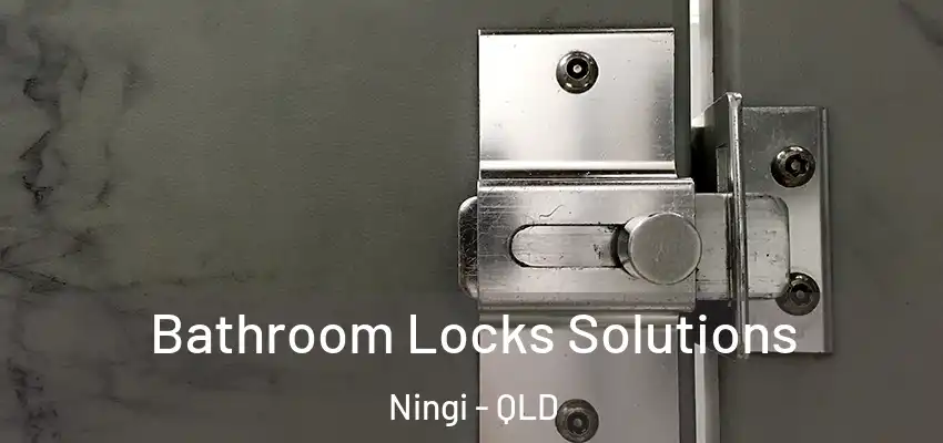 Bathroom Locks Solutions Ningi - QLD