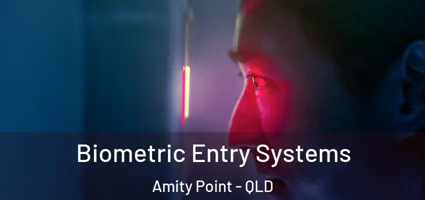  Biometric Entry Systems Amity Point - QLD