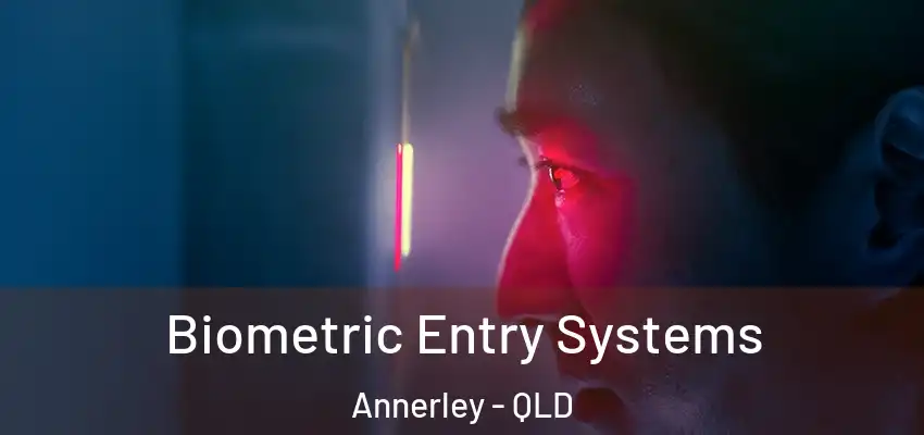  Biometric Entry Systems Annerley - QLD
