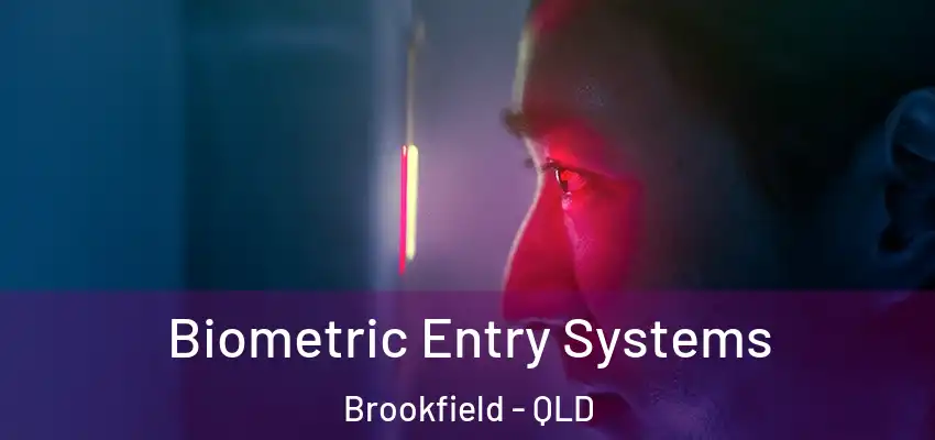  Biometric Entry Systems Brookfield - QLD