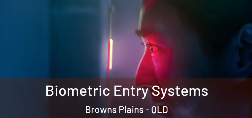  Biometric Entry Systems Browns Plains - QLD