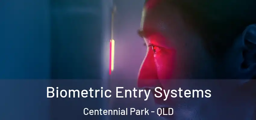  Biometric Entry Systems Centennial Park - QLD