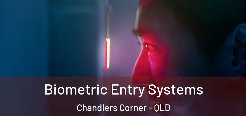 Biometric Entry Systems Chandlers Corner - QLD