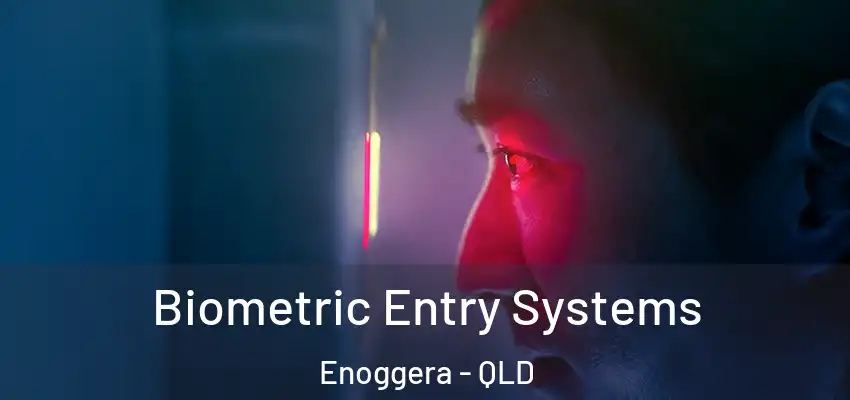  Biometric Entry Systems Enoggera - QLD
