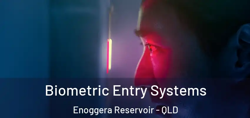  Biometric Entry Systems Enoggera Reservoir - QLD