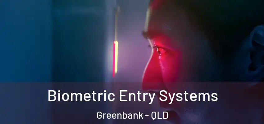 Biometric Entry Systems Greenbank - QLD
