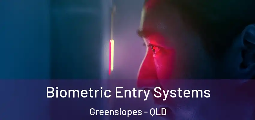 Biometric Entry Systems Greenslopes - QLD