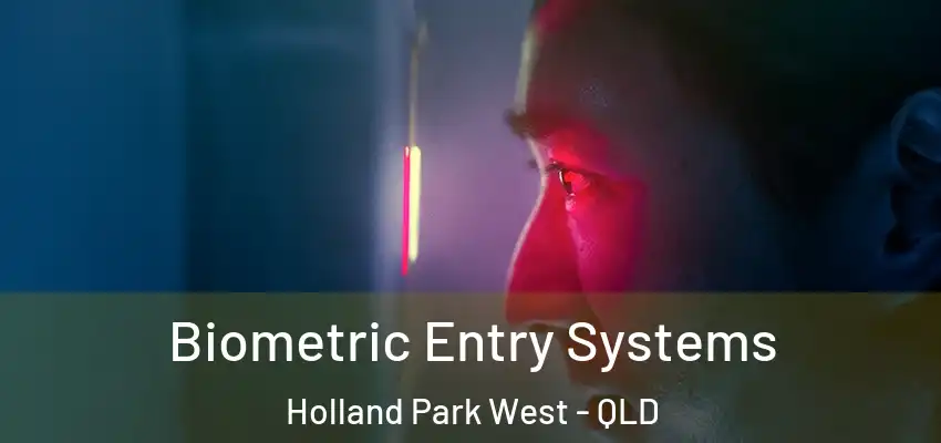  Biometric Entry Systems Holland Park West - QLD