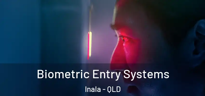 Biometric Entry Systems Inala - QLD