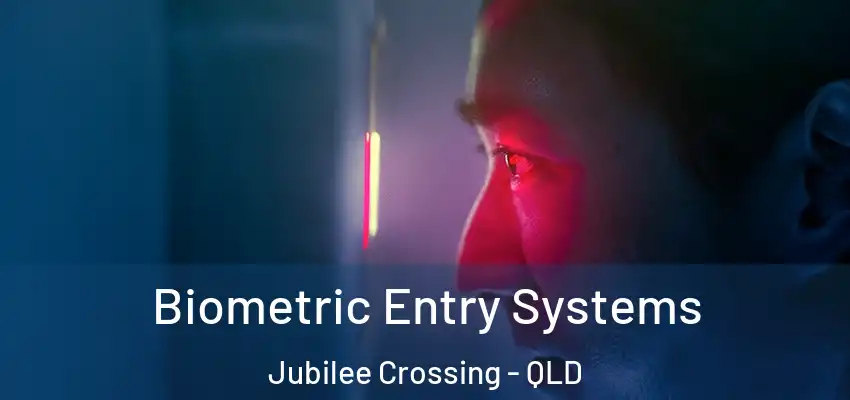  Biometric Entry Systems Jubilee Crossing - QLD