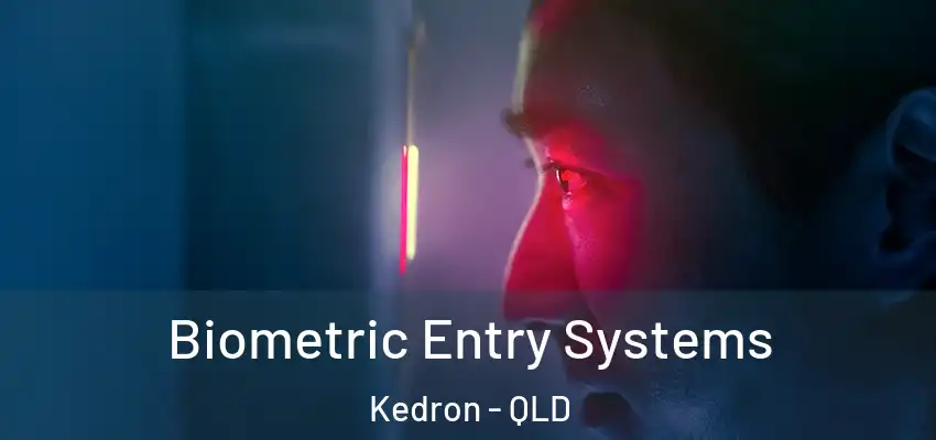 Biometric Entry Systems Kedron - QLD
