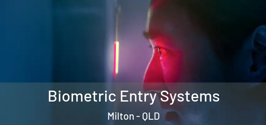  Biometric Entry Systems Milton - QLD