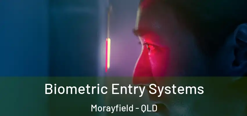  Biometric Entry Systems Morayfield - QLD