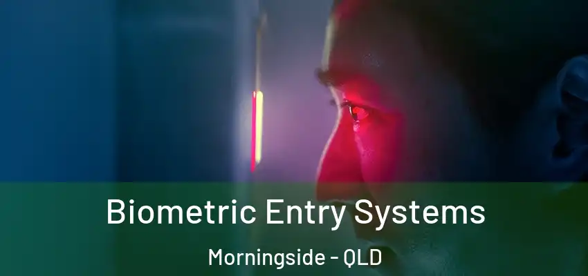  Biometric Entry Systems Morningside - QLD