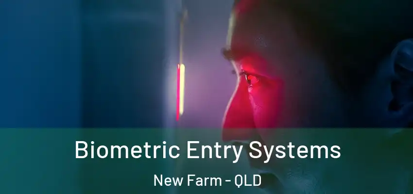 Biometric Entry Systems New Farm - QLD
