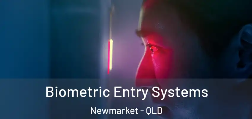  Biometric Entry Systems Newmarket - QLD