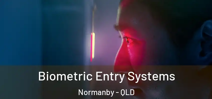  Biometric Entry Systems Normanby - QLD