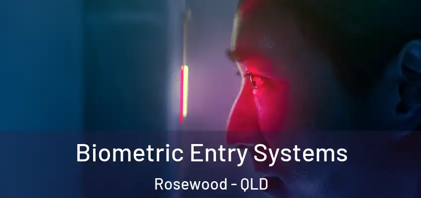 Biometric Entry Systems Rosewood - QLD