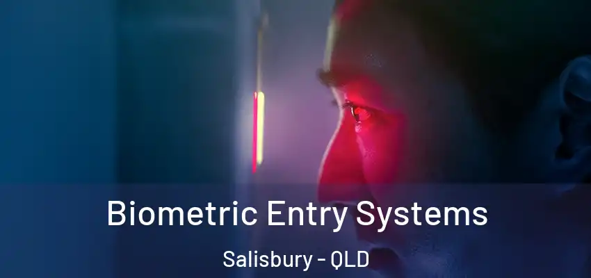  Biometric Entry Systems Salisbury - QLD