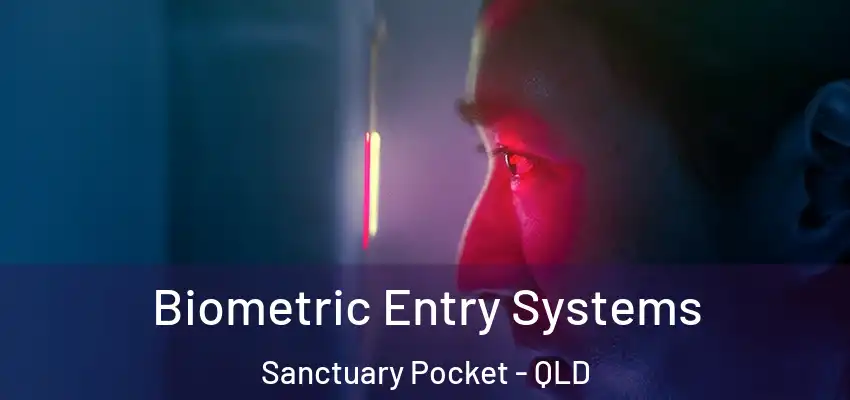  Biometric Entry Systems Sanctuary Pocket - QLD
