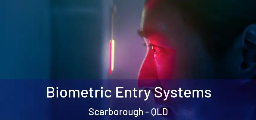  Biometric Entry Systems Scarborough - QLD