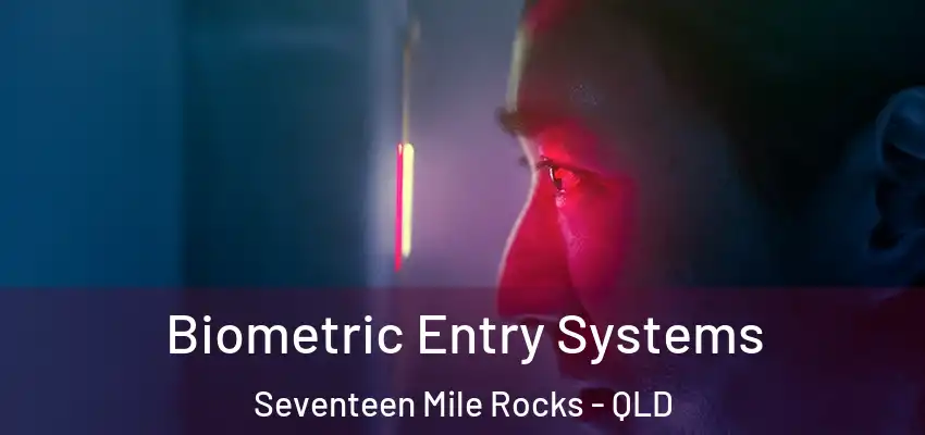  Biometric Entry Systems Seventeen Mile Rocks - QLD