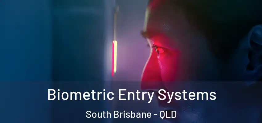  Biometric Entry Systems South Brisbane - QLD