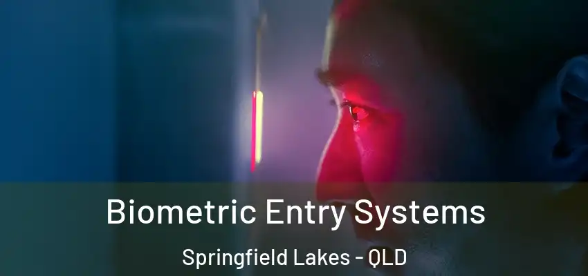 Biometric Entry Systems Springfield Lakes - QLD