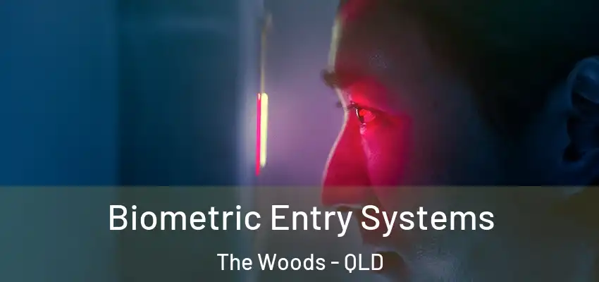  Biometric Entry Systems The Woods - QLD
