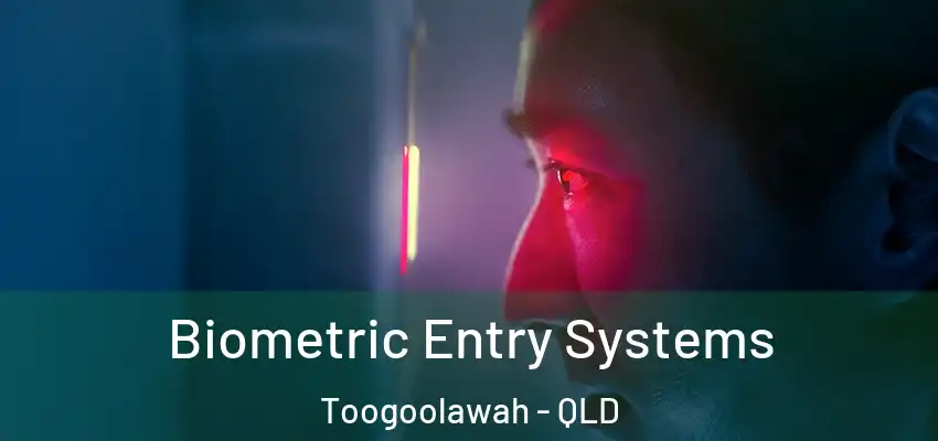  Biometric Entry Systems Toogoolawah - QLD