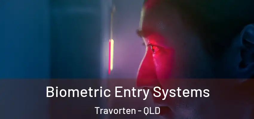 Biometric Entry Systems Travorten - QLD