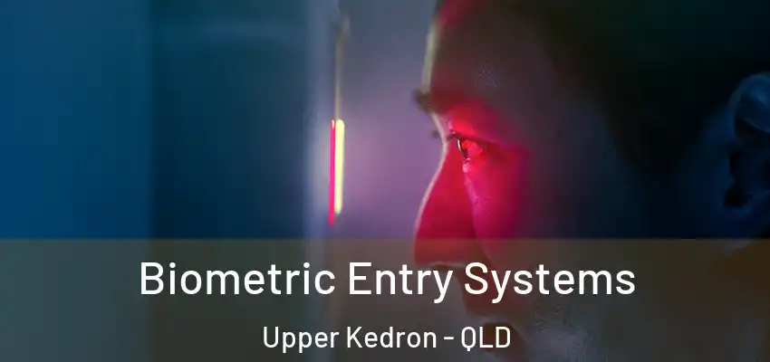  Biometric Entry Systems Upper Kedron - QLD